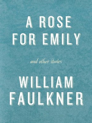 cover image of A Rose for Emily and Other Stories
